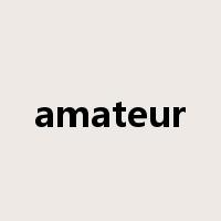 amateur是什么意思