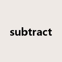 subtract