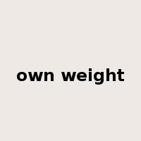 own weight是什么意思