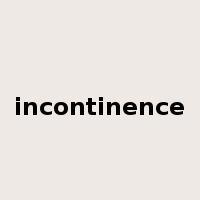 incontinence是什么意思