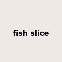 fish slice