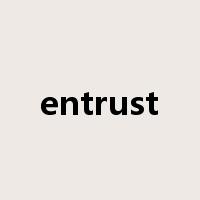 entrust是什么意思