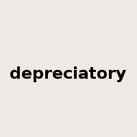 depreciatory是什么意思