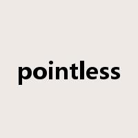 pointless是什么意思