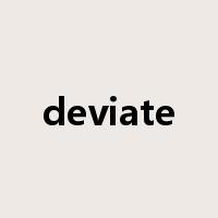 deviate是什么意思