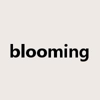 blooming是什么意思