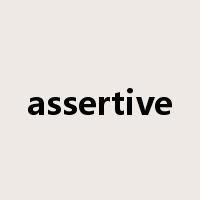assertive是什么意思