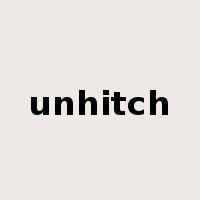 unhitch是什么意思