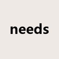 needs