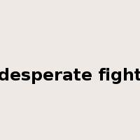 desperate fight是什么意思