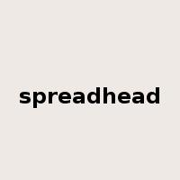 spreadhead是什么意思