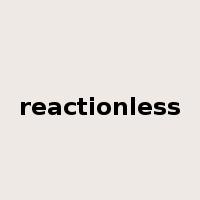 reactionless是什么意思