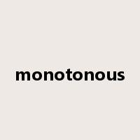 monotonous是什么意思