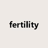 fertility是什么意思