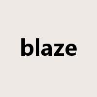 blaze是什么意思