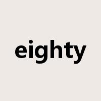 eighty