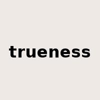 trueness是什么意思