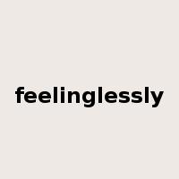 feelinglessly是什么意思