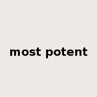 most potent