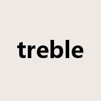 treble是什么意思