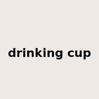 drinking cup是什么意思