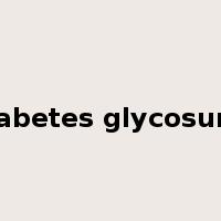 diabetes glycosuria是什么意思