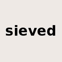 sieved是什么意思