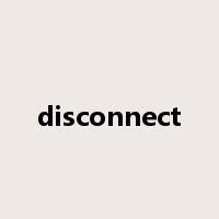 disconnect是什么意思