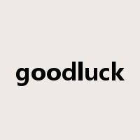 goodluck是什么意思