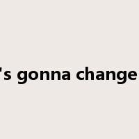 nothing's gonna change my love