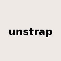 unstrap是什么意思