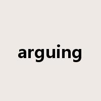 arguing是什么意思