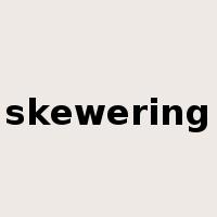 skewering是什么意思