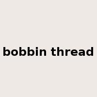 bobbin thread是什么意思