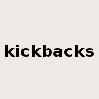 kickbacks是什么意思