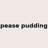 pease pudding是什么意思