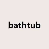 bathtub