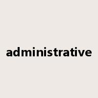 administrative是什么意思