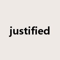 justified是什么意思