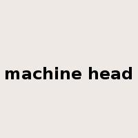 machine head是什么意思