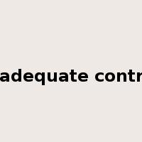 inadequate control是什么意思