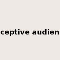 receptive audience