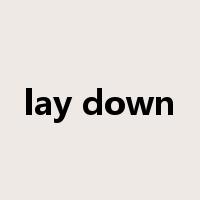 lay down是什么意思