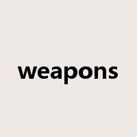 weapons