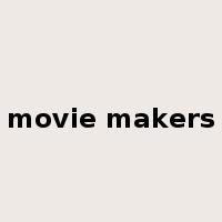 movie makers是什么意思