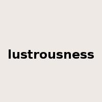 lustrousness是什么意思