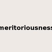 meritoriousness是什么意思