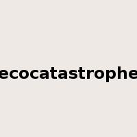 ecocatastrophe