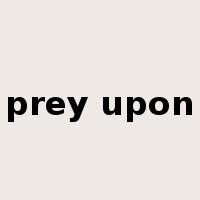 prey upon是什么意思