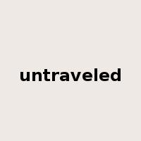 untraveled是什么意思